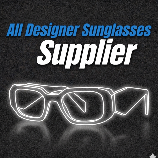 All Designer Sunglasses Supplier